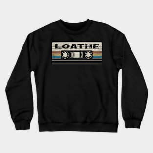 Loathe Mix Tape Crewneck Sweatshirt